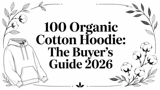 100 Organic Cotton Hoodie: The Buyer's Guide 2026 Masce House