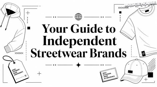 Your Guide to Independent Streetwear Brands